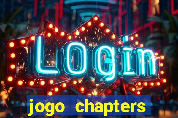 jogo chapters diamantes infinitos